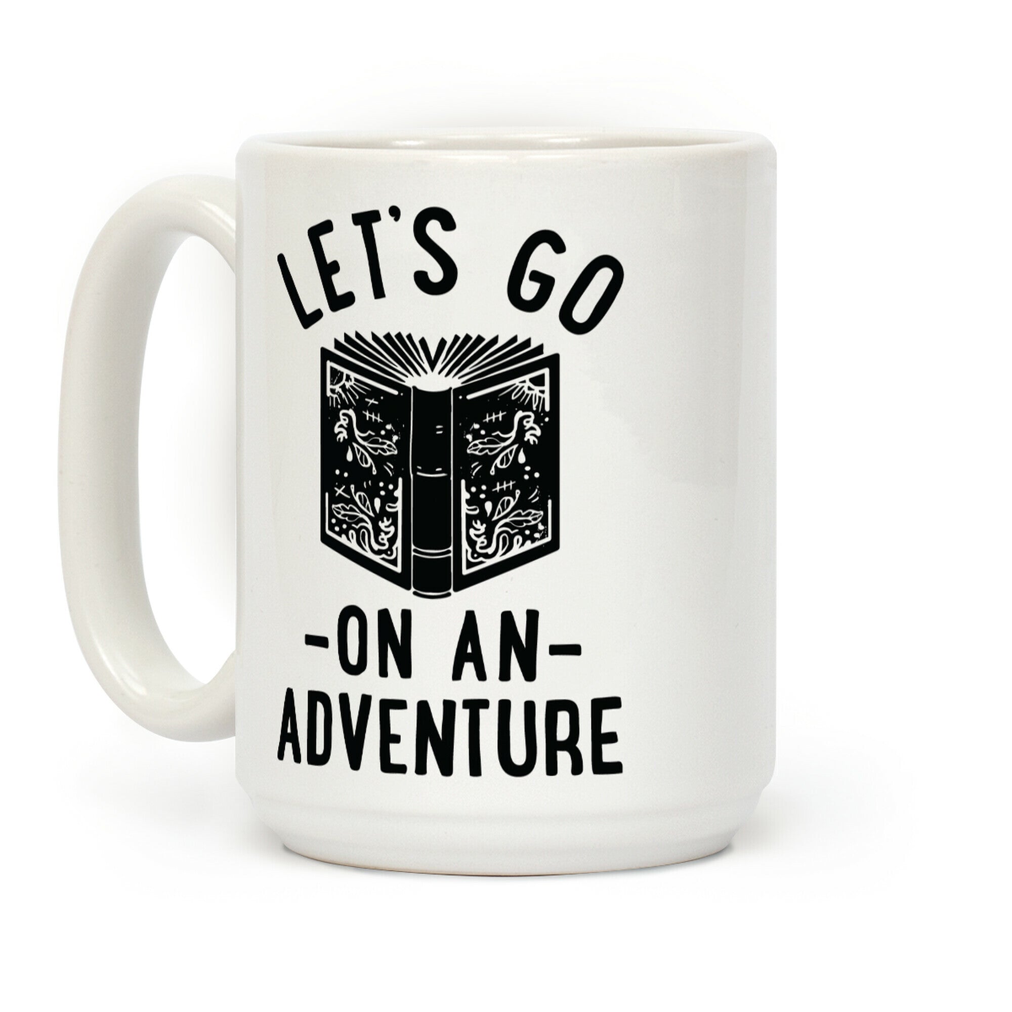 Let's Go On An Adventure Coffee Mug